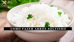 Como fazer arroz soltinho facil e rapido